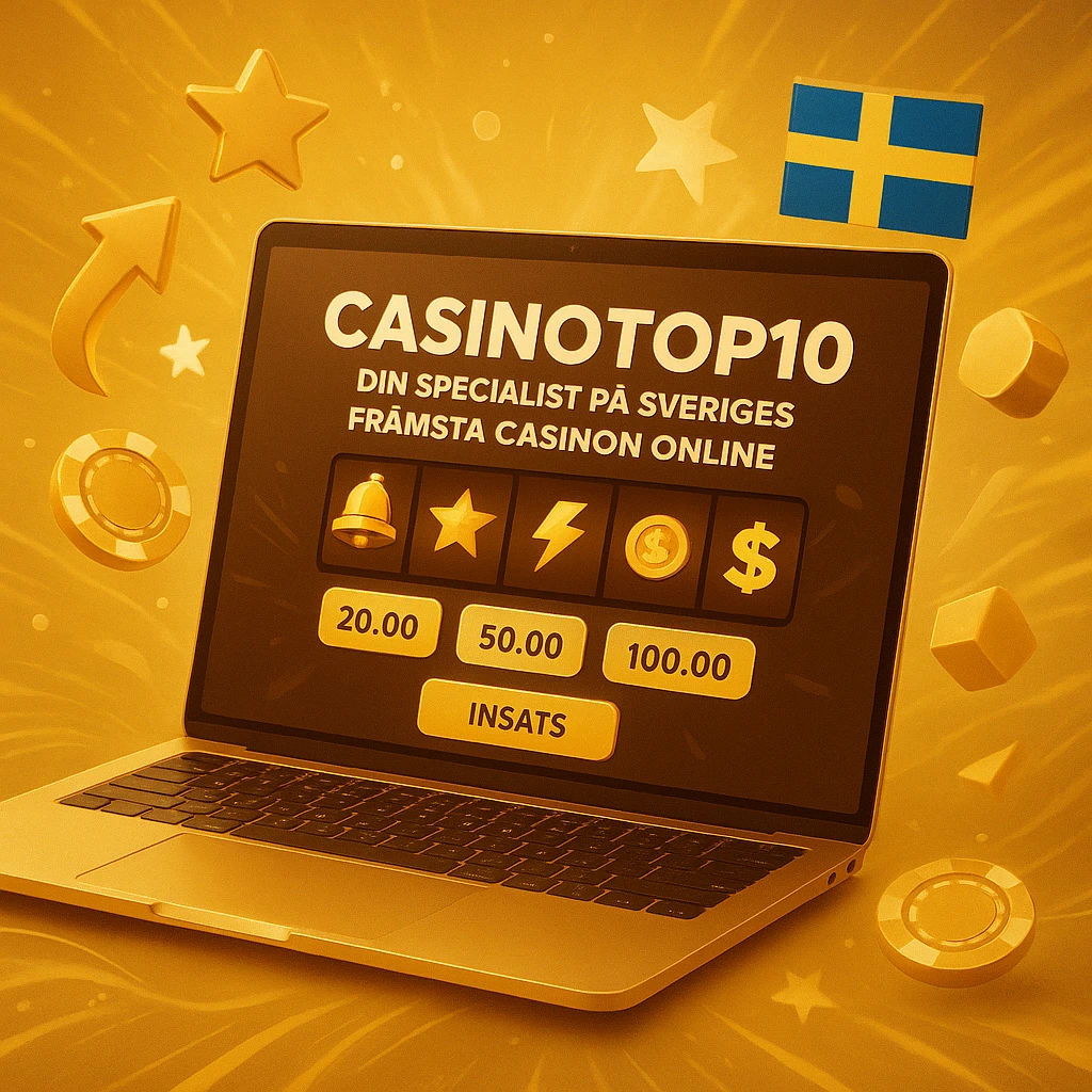 CasinoTop10 – Din Specialist på Sveriges Främsta Casinon Online